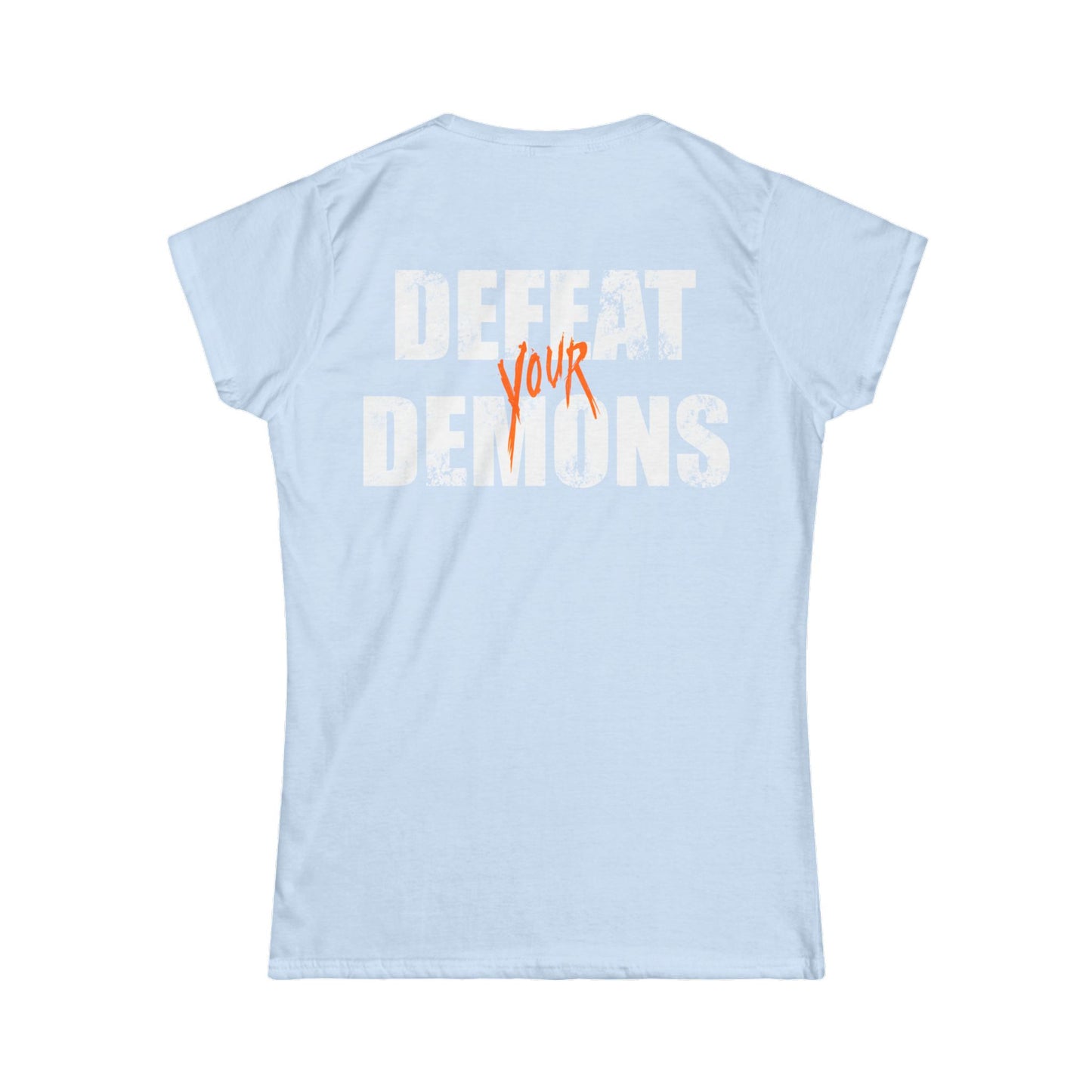 Defeat Your Demons - The Message - Women's T-Shirt